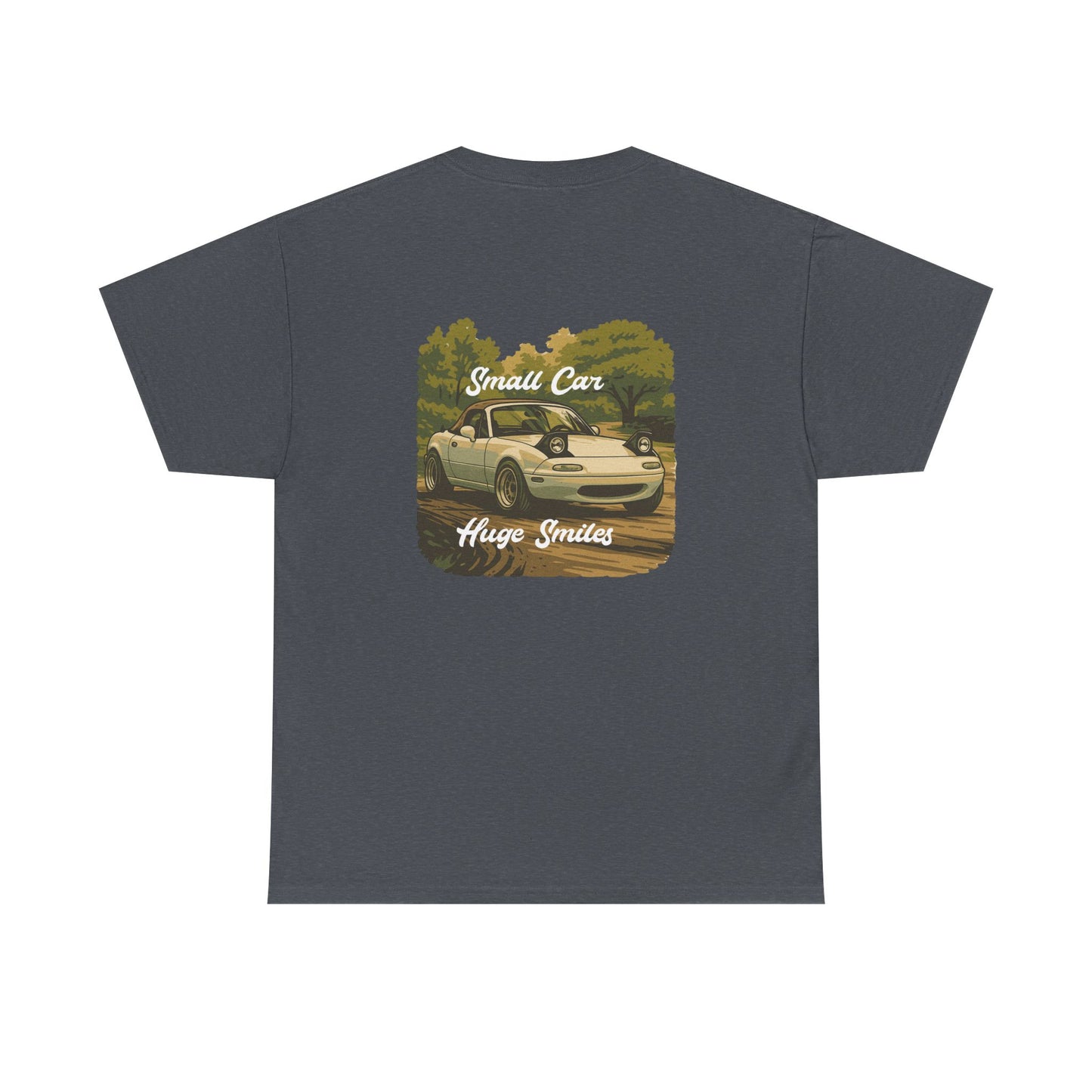 T-Shirt Miata - Small Car, Huge Smiles