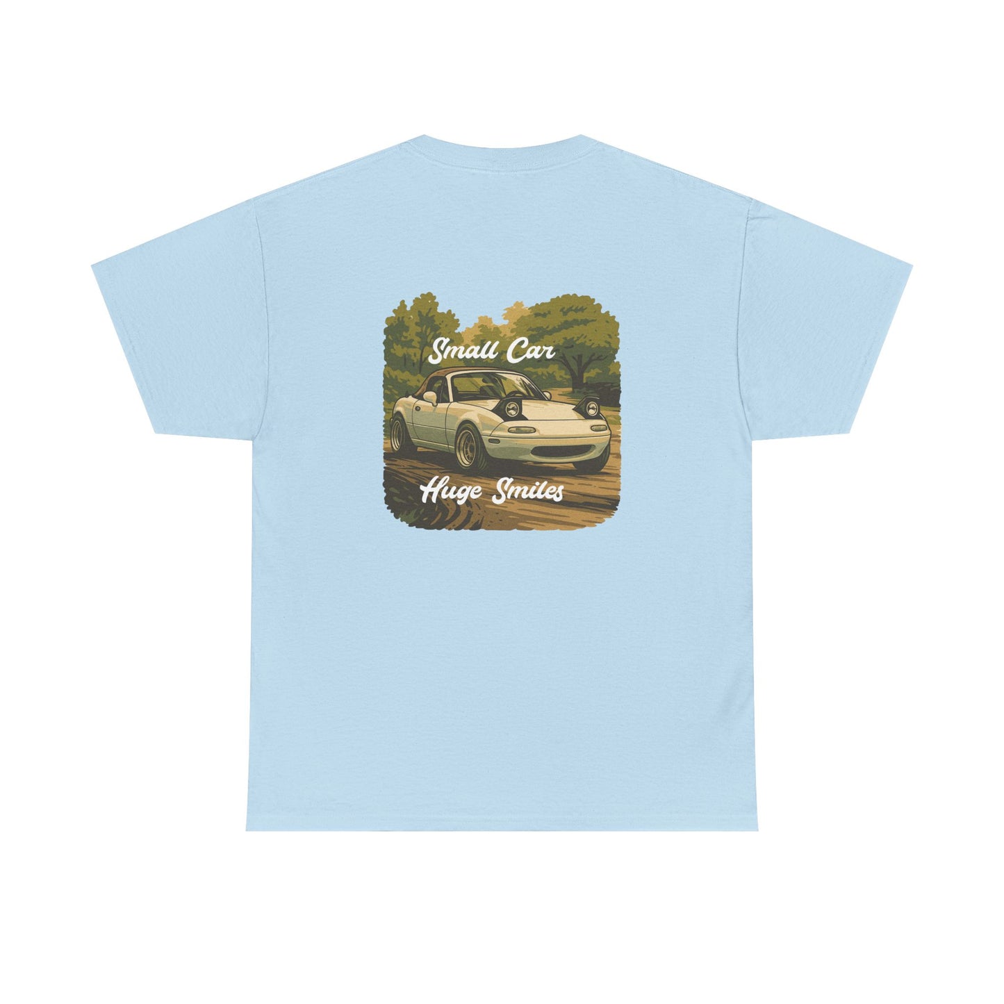 T-Shirt Miata - Small Car, Huge Smiles