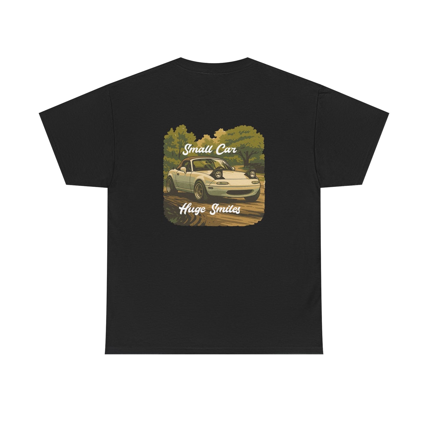 T-Shirt Miata - Small Car, Huge Smiles
