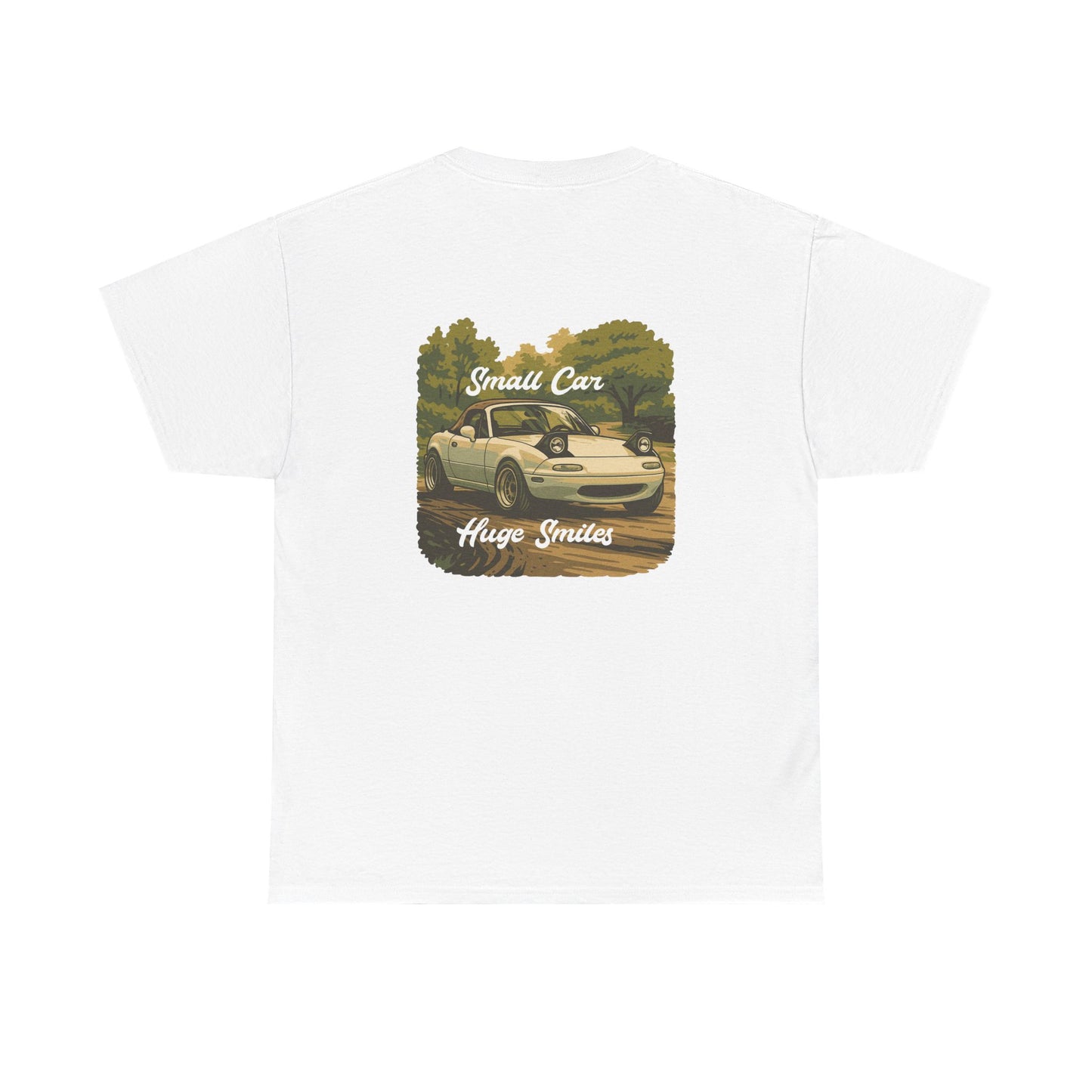 T-Shirt Miata - Small Car, Huge Smiles